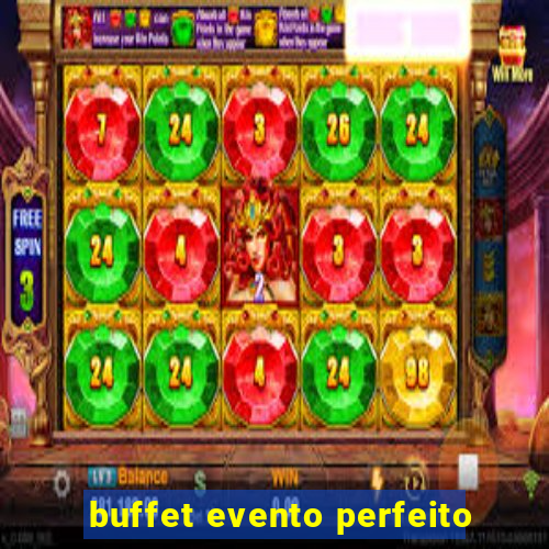 buffet evento perfeito